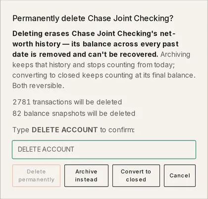 The delete confirmation, listing the transactions and balance snapshots that will be removed, a Type DELETE ACCOUNT to confirm field, and Archive instead and Convert to closed buttons
