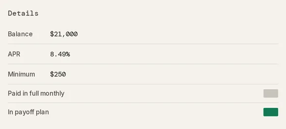 The Details section of a debt drawer: Balance, APR and Minimum above the Paid in full monthly and In payoff plan switches