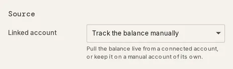 The Source section with the Linked account picker set to Track the balance manually and its hint below
